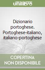 Dizionario portoghese. Portoghese-italiano, italiano-portoghese