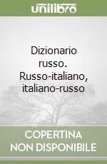 Dizionario russo. Russo-italiano, italiano-russo libro