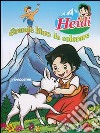 Heidi. Grande libro da colorare. Ediz. illustrata libro