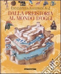 Dalla preistoria al mondo d'oggi libro