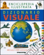 Dizionario visuale. Enciclopedia illustrata libro