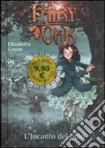 L'incanto del buio. Fairy Oak libro