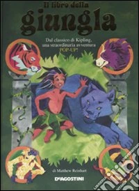 Il libro della giungla. Libro pop-up libro