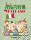 Il dizionario elementare di italiano libro