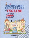 Il dizionario elementare di inglese libro