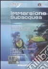 Immersione subacquea. Con CD-ROM libro