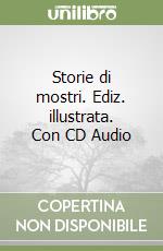 Storie di mostri. Ediz. illustrata. Con CD Audio