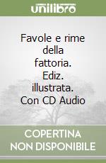 Favole e rime della fattoria. Ediz. illustrata. Con CD Audio