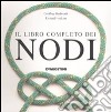 Il libro completo dei nodi libro