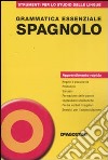 Grammatica essenziale spagnolo (n.e.) libro