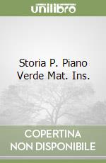Storia P. Piano Verde Mat. Ins. libro