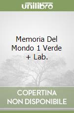 Memoria Del Mondo 1 Verde + Lab. libro