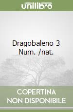Dragobaleno 3 Num. /nat. libro