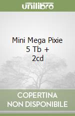 Mini Mega Pixie 5 Tb + 2cd libro