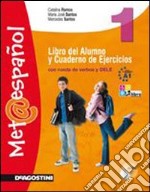 Met@espanol. Libro del alumno y cuaderno de ejercicios. Per la Scuola media. Con CD Audio. Con espansione online. Vol. 2 libro