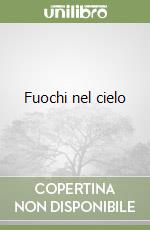 Fuochi nel cielo libro