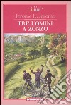 Tre uomini a zonzo libro