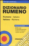 Dizionario rumeno. Italiano-rumeno, rumeno-italiano libro