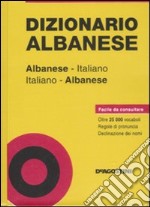 Dizionario albanese. Albanese-italiano, italiano-albanese libro