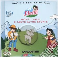 Monti, valli e tante altre storie. Heidi libro