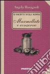 Marmellate e conserve. Le ricette della nonna libro