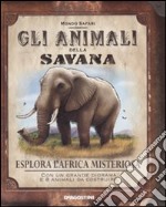 Gli animali della savana. Ediz. illustrata libro