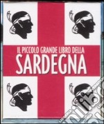 Il piccolo grande libro della Sardegna libro