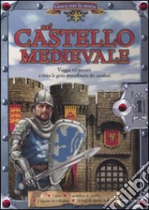 Nel castello medievale. Gioca con la storia. Ediz. illustrata. Con gadget, Ben  Hubbard, De Agostini