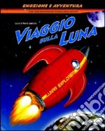 Viaggio sulla luna. Libro pop-up