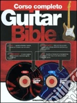 Guitar Bible. Corso completo. Ediz. illustrata. Con CD-ROM. Con DVD libro usato