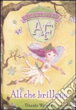 Ali che brillano. L'accademia delle fate (1) libro