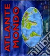 Atlante del mondo. Ediz. illustrata libro