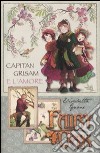 Capitan Grisam e l'amore. Fairy Oak libro
