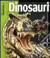 I dinosauri. Ediz. illustrata libro