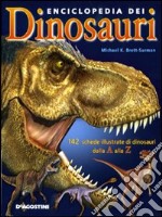 Enciclopedia dei dinosauri. Ediz. illustrata libro