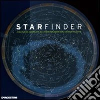 Starfinder. Una guida completa all'osservazione del cielo stellato. Con gadget libro