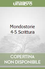 Mondostorie 4-5 Scrittura libro