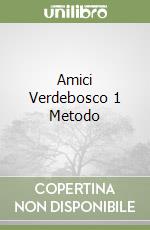 Amici Verdebosco 1 Metodo libro