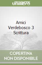 Amici Verdebosco 3 Scrittura libro