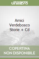 Amici Verdebosco Storie + Cd libro