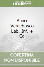 Amici Verdebosco Lab. Inf. + Cd libro