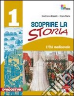 Scoprire la storia. Storia antica. Cittadinanza e Costituzione. Per la Scuola media. Con CD-ROM. Con espansione online. Vol. 1 libro