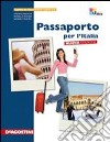 Passaporto per l'Italia. Con atlante turistico d'Italia. Per le Scuole superiori. Con espansione online libro