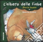 L'albero delle fiabe. Storie tenere