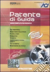 Patente di guida. Corso completo per patente B. CD-ROM. Con gadget libro