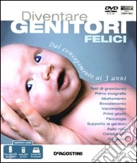 Diventare genitori felici. DVD-ROM libro