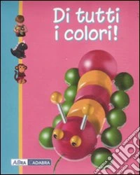 Di tutti i colori! libro