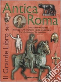 Il Grande libro dell'Antica Roma libro