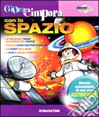 Gioca e impara con lo spazio. Con DVD-ROM libro