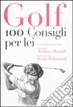 Golf. 100 consigli per lei libro